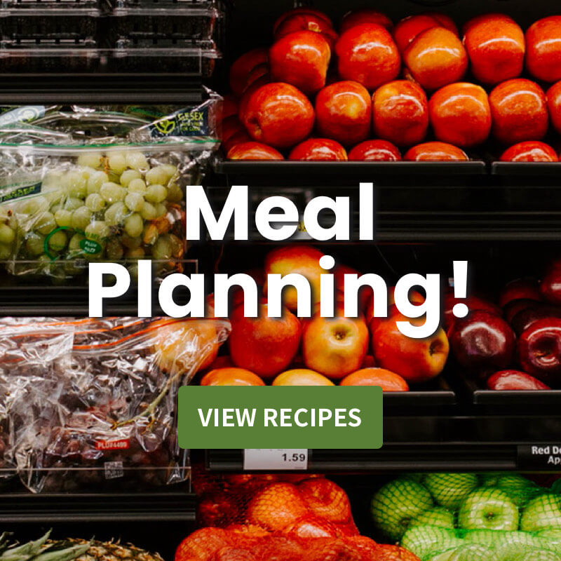 Meal Planning - View our recipes