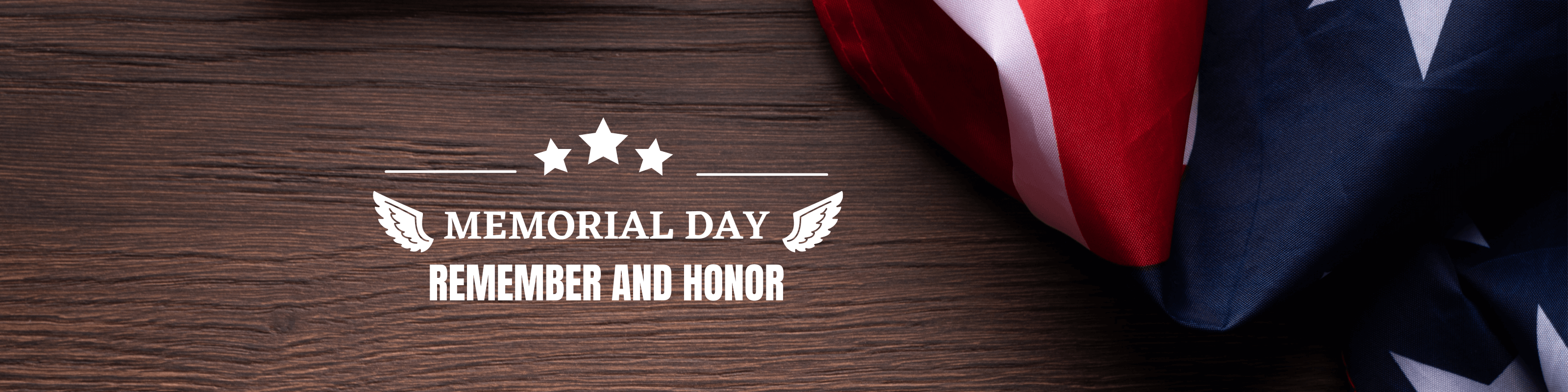 Memorial Day - Remember and Honor